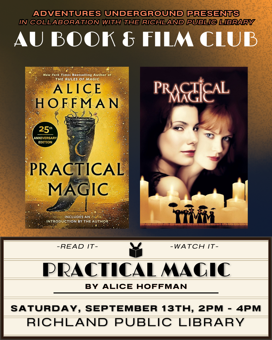 Read Practical Magic by Alice Hoffman, then come watch the movie with us at the Richland Library 9/13 2-4 PM. Discussion will follow.