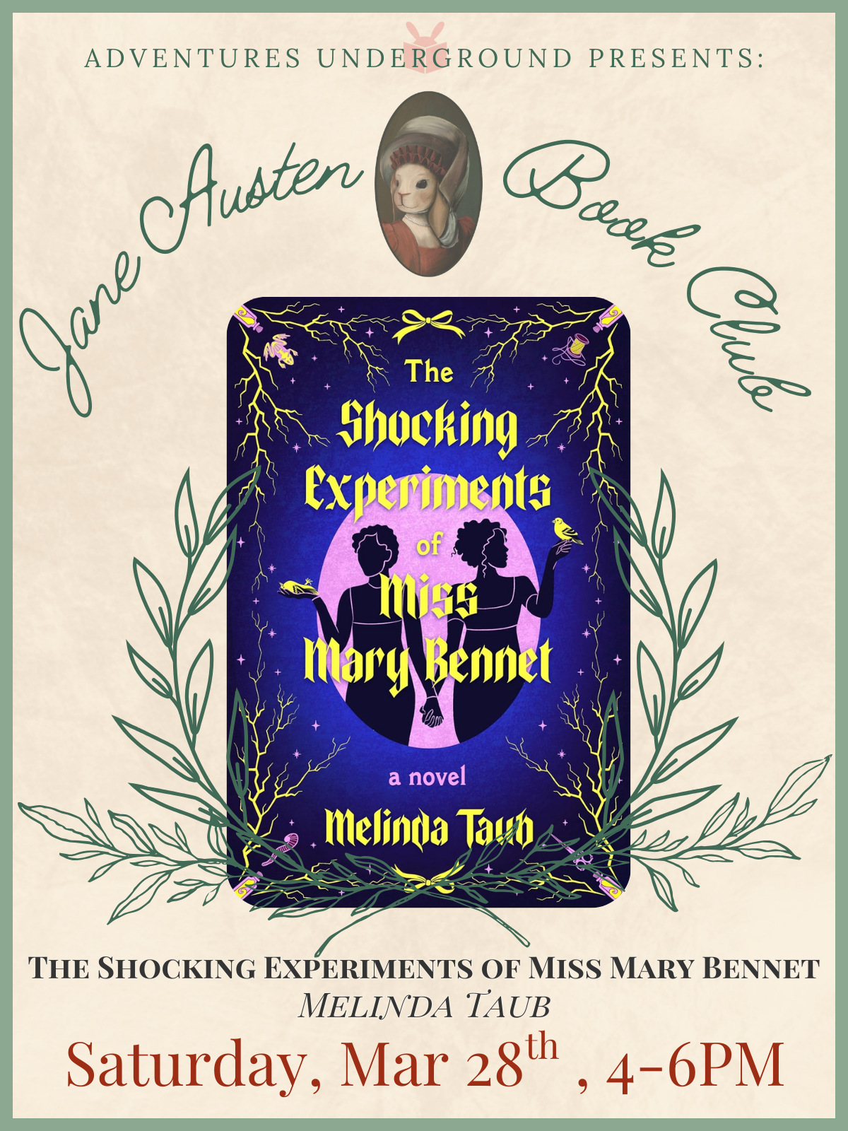 The Shocking Experiments of Miss Mary Bennet by Melinda Taub- Meeting Saturday, March 28th from 4-6PM in the Underground Annex. Tea and scones will be provided.